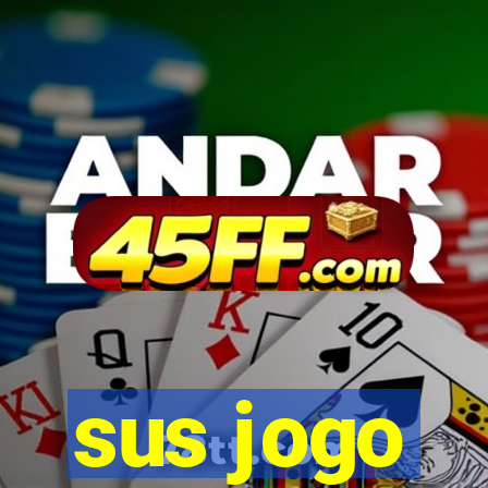 sus jogo